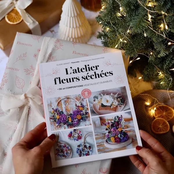 Flowrette L'Atelier des Fleurs Séchées livre 24 tutos